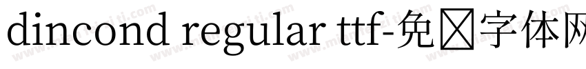 dincond regular ttf字体转换